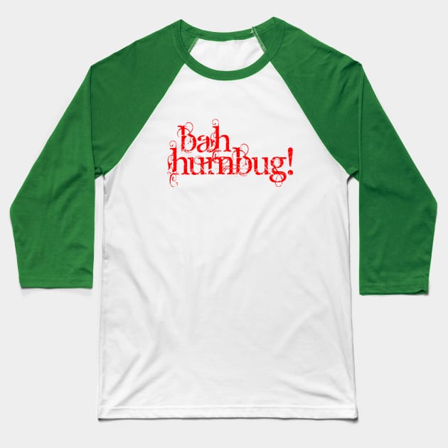 Bah Humbug Baseball T-Shirt by Dale Preston Design